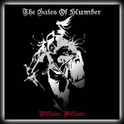 The Gates Of Slumber : Villain, Villain